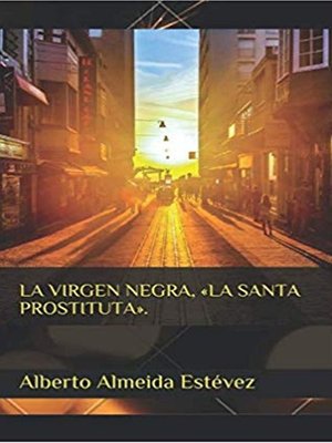 cover image of La virgen negra,"La santa prostituta"